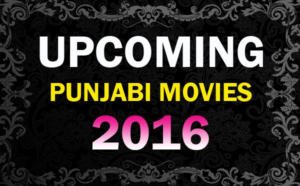List of Upcoming Punjabi Movies 2016
