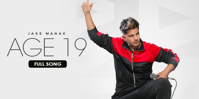 age 19 song 2019 by jass manak