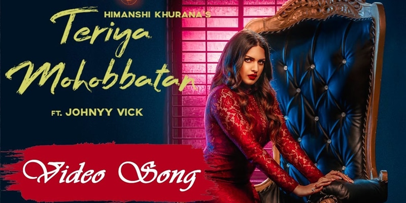 teriya mohobbatan song 2019 by himanshi khurana