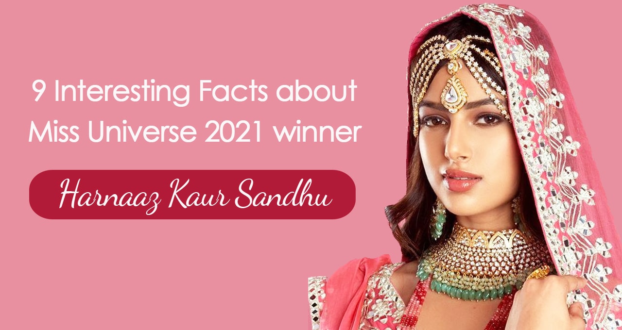 unknown facts about miss universe 2021 harnaaz sandhu